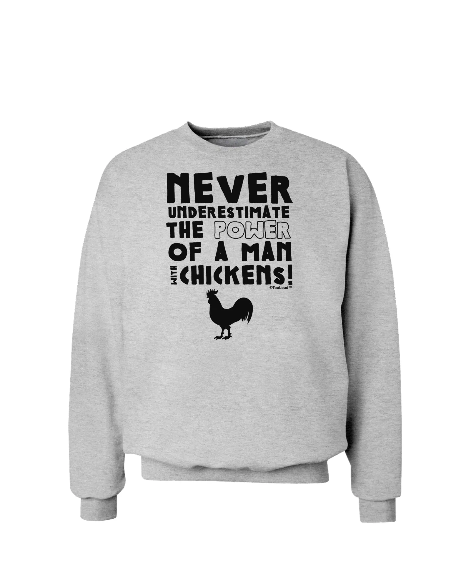 A Man With Chickens Sweatshirt