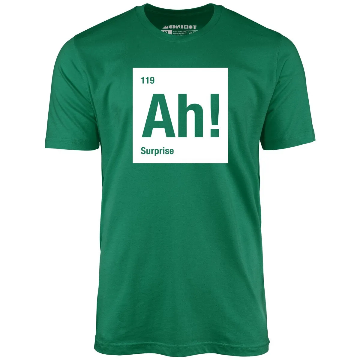 Ah! The Element of Surprise - Unisex T-Shirt