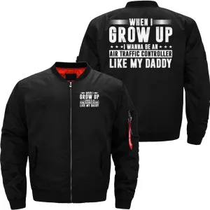 AIR TRAFFIC CONTROLLER FATHER'S DAY I WANNA BE AN BOMBER FLIGHT AVIATOR JACKET