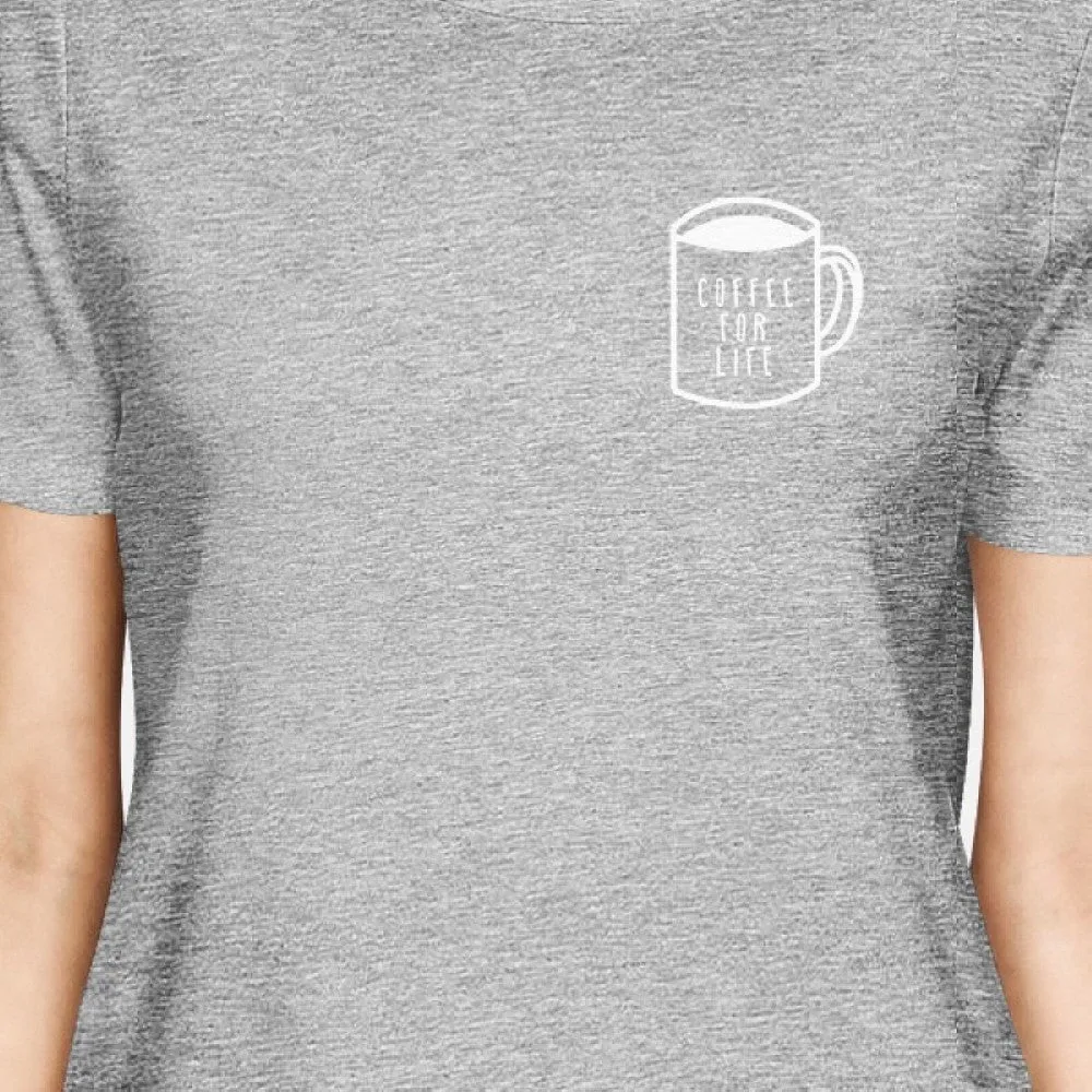 Coffee For Life Pocket Woman's Heather Grey Top Typographic Tee