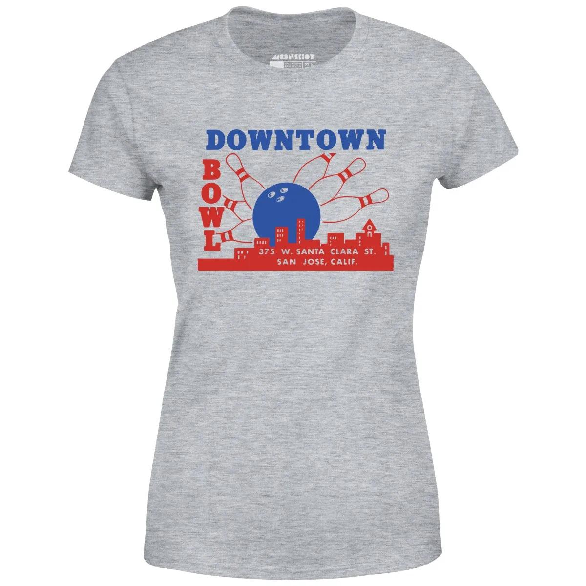 Downtown Bowl - San Jose, CA - Vintage Bowling Alley - Women's T-Shirt