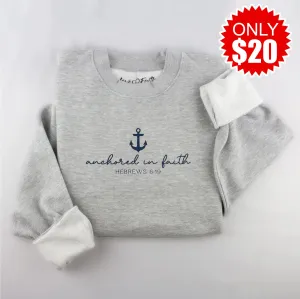 Embroidered Anchored in Faith Sweatshirt - 20