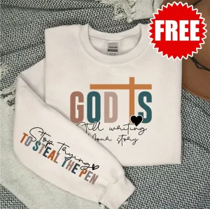 Embroidered God is Writing Your Story Sweatshirt - 0
