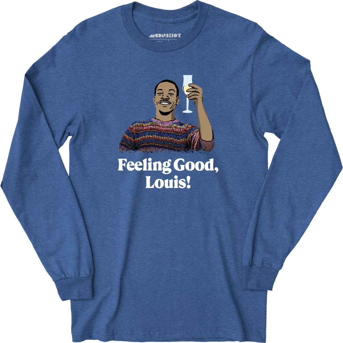 Feeling Good, Louis! - Long Sleeve T-Shirt