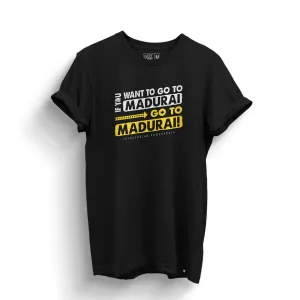 Go to Madurai T-Shirt