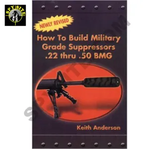 How to Build Military Grade Suppressors - Combat Silencers
