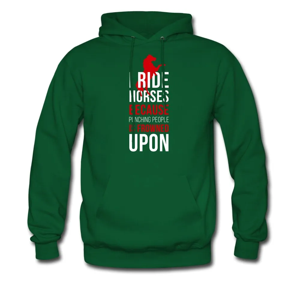 I ride Horses because punching people is frowned upon Men's Hoodie