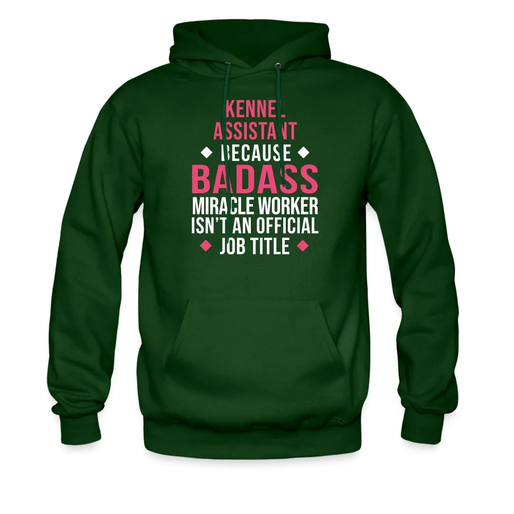 Kennel Assistant, because badass miracle worker isn't an official job title Unisex Hoodie Men's Hoodie