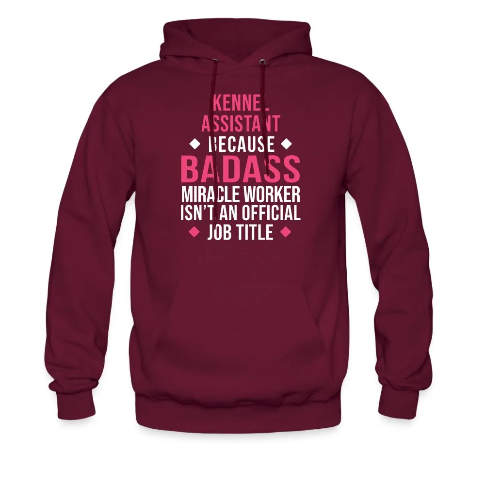 Kennel Assistant, because badass miracle worker isn't an official job title Unisex Hoodie Men's Hoodie