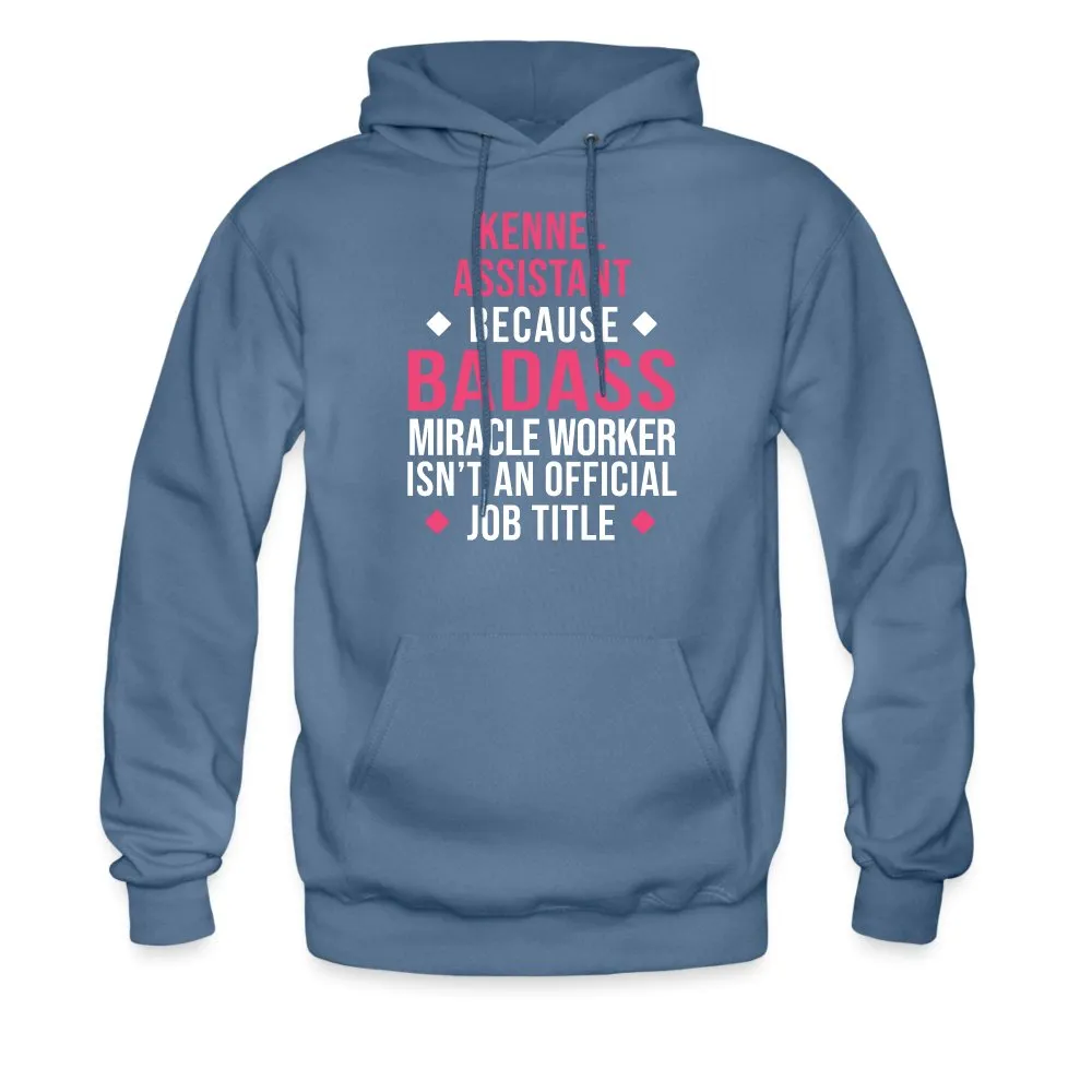 Kennel Assistant, because badass miracle worker isn't an official job title Unisex Hoodie Men's Hoodie