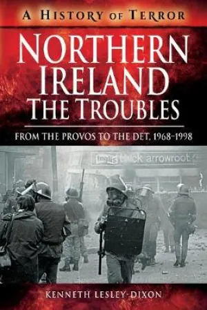 Kenneth Lesley-Dixon: Northern Ireland: The Troubles [2018] paperback