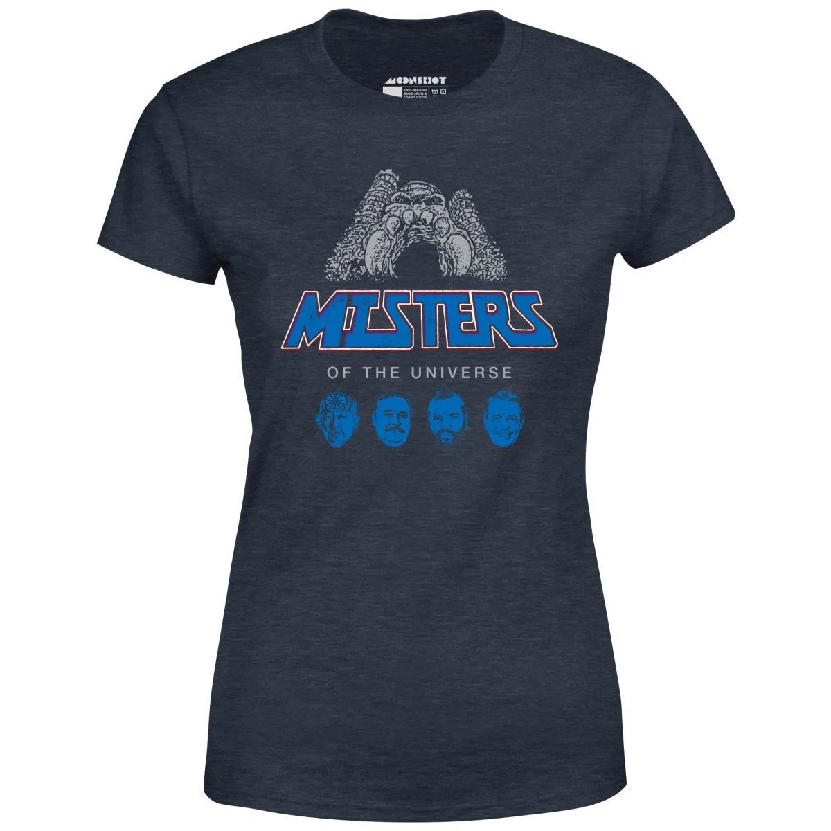 Misters of The Universe - Women's T-Shirt