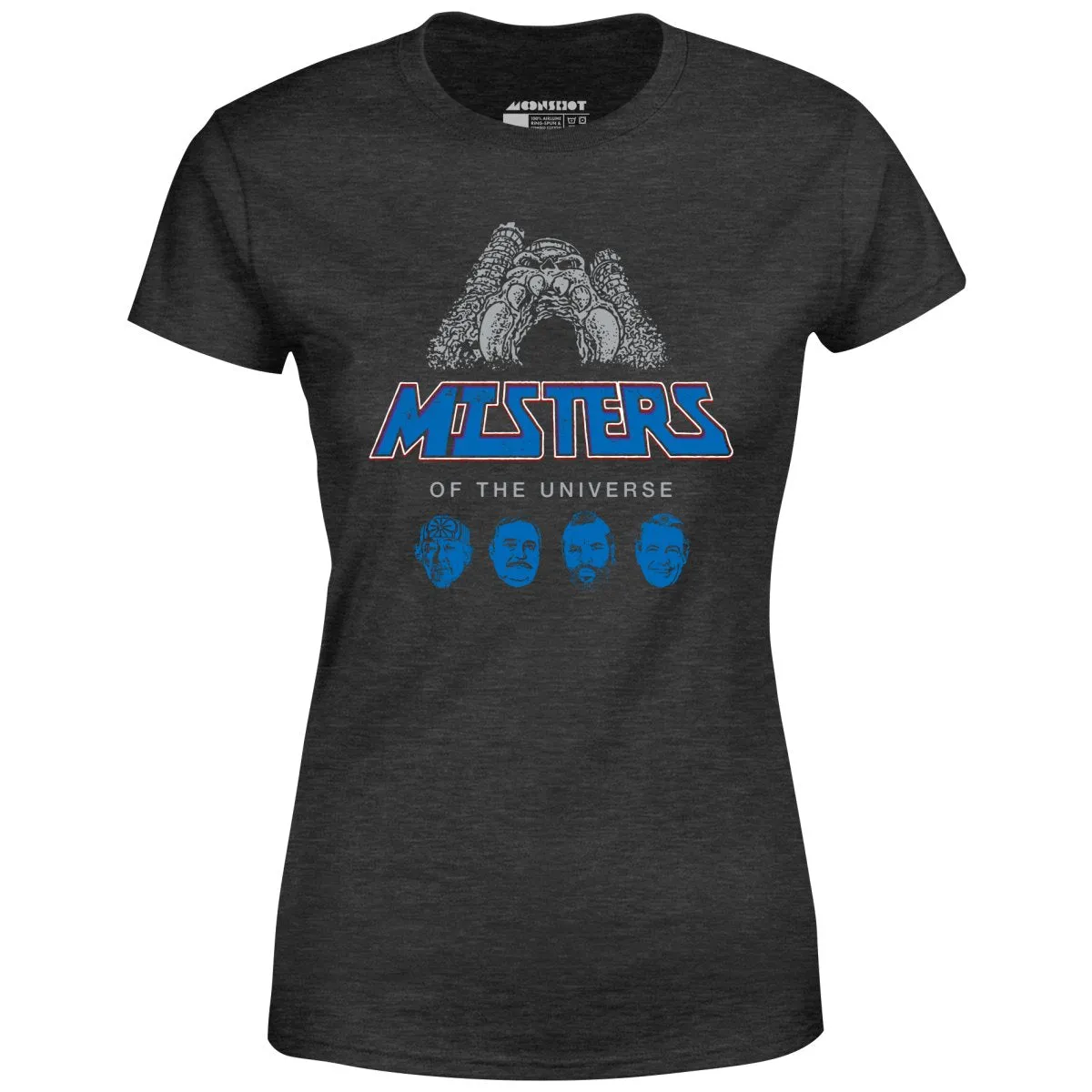 Misters of The Universe - Women's T-Shirt