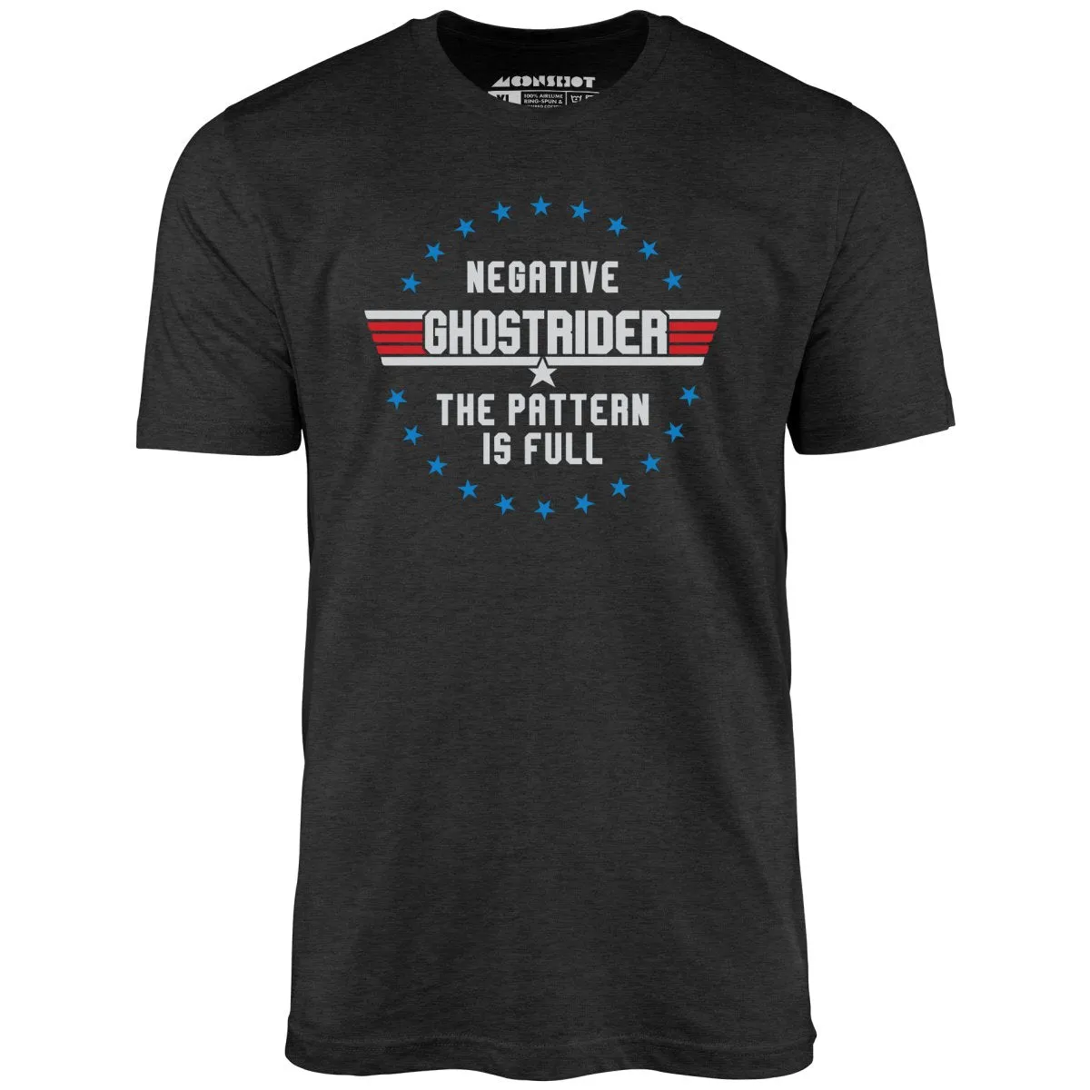 Negative Ghostrider The Pattern is Full - Unisex T-Shirt