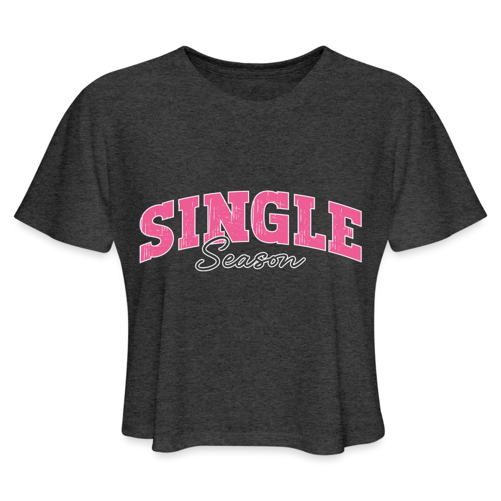 Single Season : Women's Cropped T-Shirt