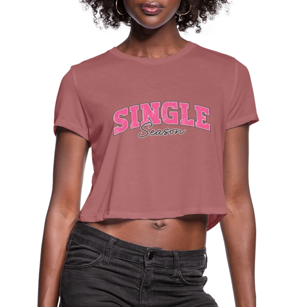 Single Season : Women's Cropped T-Shirt