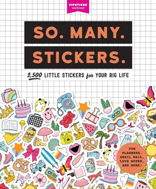 So. Many. Stickers. by Pipsticks (R) Workman (R)