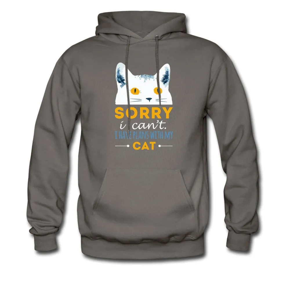 Sorry I can't I have plans with my Cat Unisex Hoodie