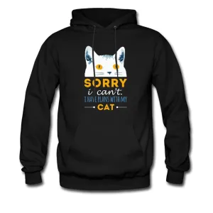 Sorry I can't I have plans with my Cat Unisex Hoodie