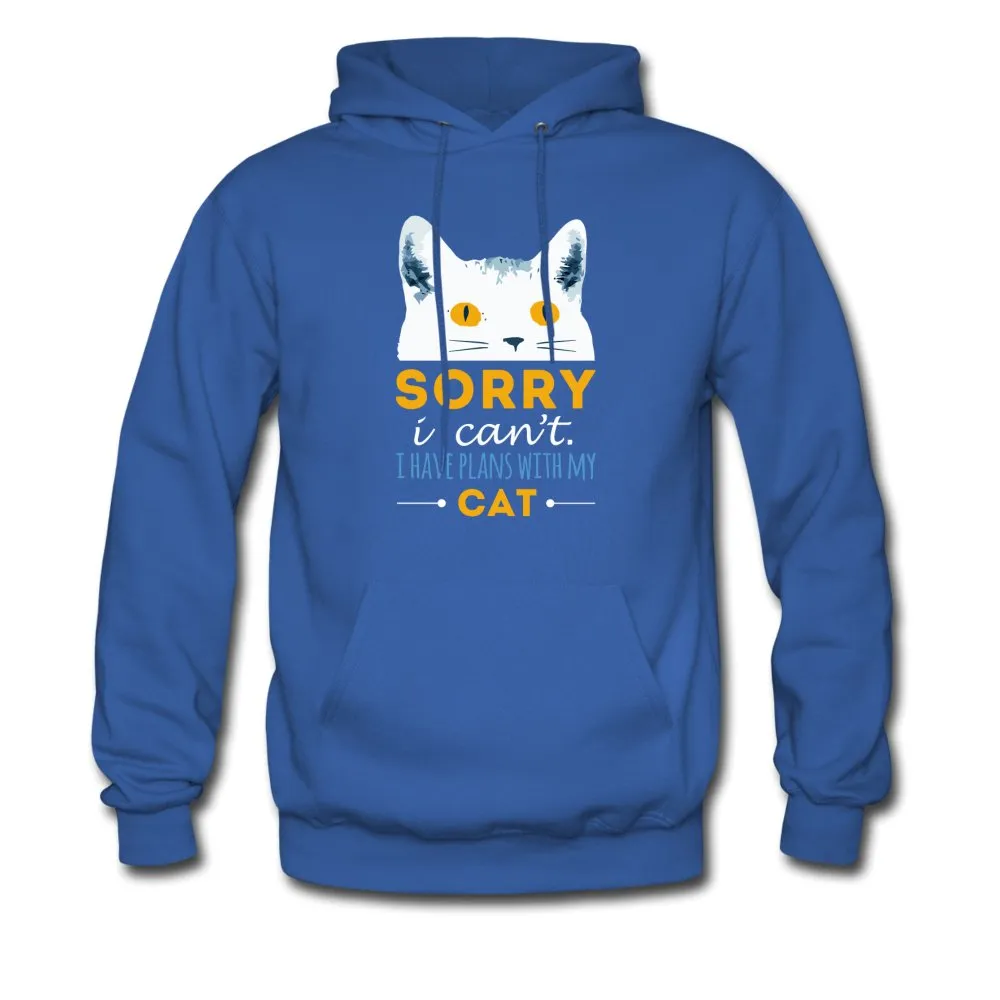 Sorry I can't I have plans with my Cat Unisex Hoodie