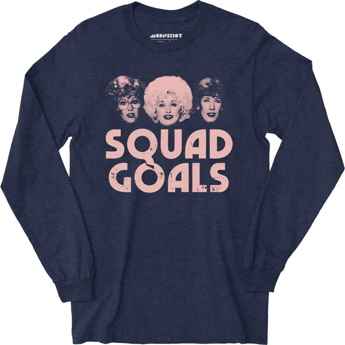 Squad Goals 9 to 5 - Long Sleeve T-Shirt