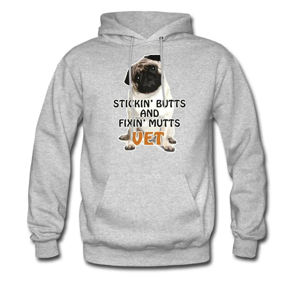 Stickin' butts and fixin' mutts Vet Unisex Hoodie