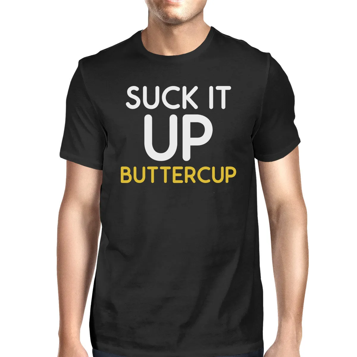 Suck It Up Buttercup Men's T-shirt Unisex Work Out Graphic Tee