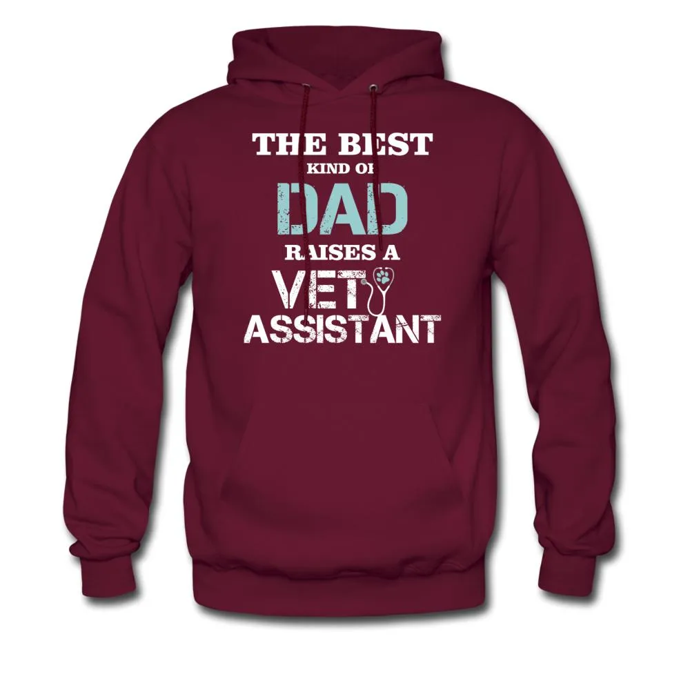 The best kind of Dad raises a Vet Assistant Unisex Hoodie