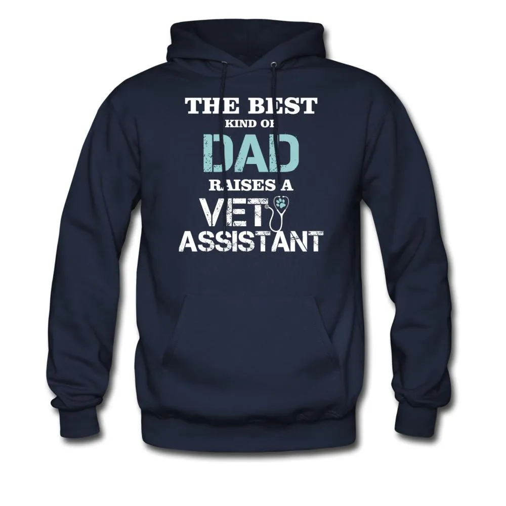The best kind of Dad raises a Vet Assistant Unisex Hoodie
